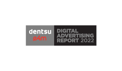 Dentsu E4m Report 2022