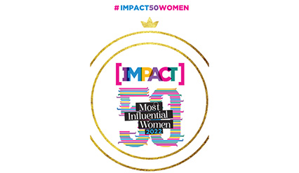 IMPACT 50 Most Influential Women